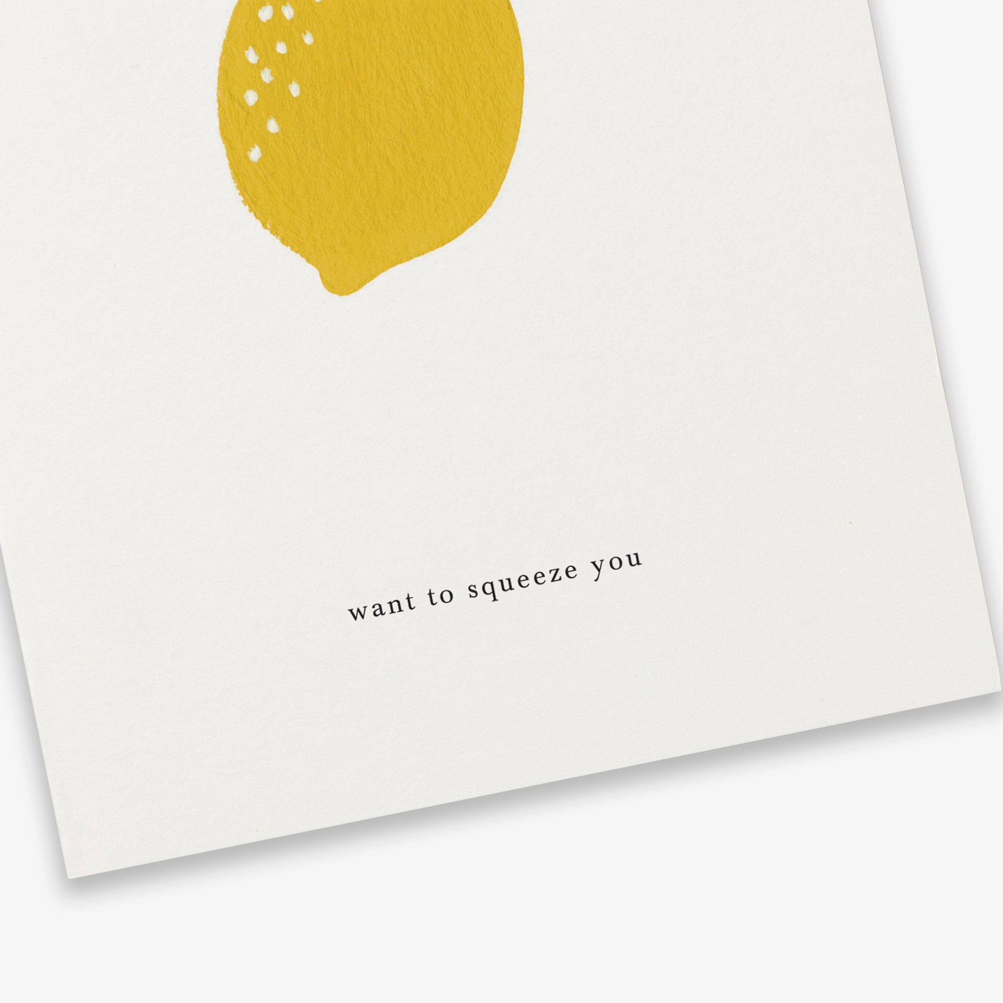 Kartotek Greeting Card - Lemon (Want To Squeeze You)